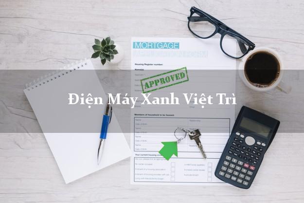 Điện Máy Xanh Việt Trì Phú Thọ